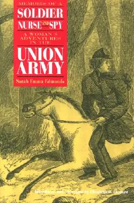 Memoriile unui soldat, asistent medical și spion - Memoirs of a Soldier, Nurse, and Spy