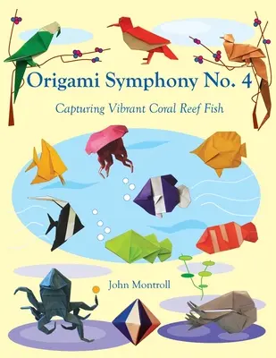 Simfonia Origami nr. 4: Capturing Vibrant Coral Reef Fish - Origami Symphony No. 4: Capturing Vibrant Coral Reef Fish
