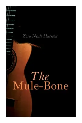 Oase de catâr (The Mule-Bone) - The Mule-Bone