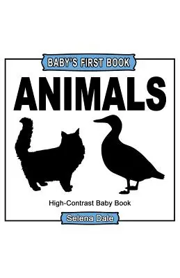 Baby' First Book: Animals: High-Contrast Black and White Baby Book - Baby' First Book: Animals: High-Contrast Black And White Baby Book