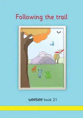 Urmând poteca weebee Book 21 - Following the trail weebee Book 21