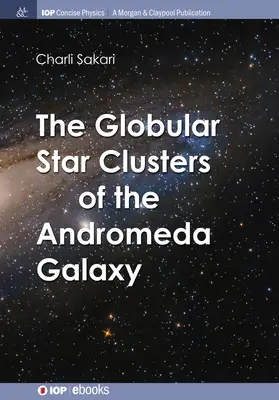 Grupurile globulare de stele din galaxia Andromeda - The Globular Star Clusters of the Andromeda Galaxy
