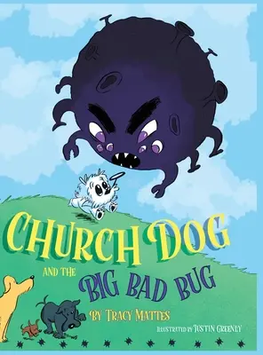 Church Dog și Big Bad Bug - Church Dog and the Big Bad Bug
