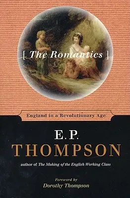 Romanticii: Anglia într-o epocă revoluționară - The Romantics: England in a Revolutionary Age