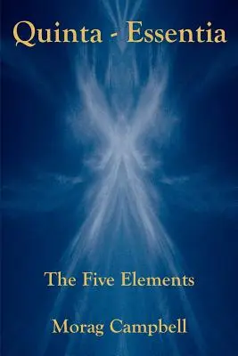 Quinta Essentia - Cele cinci elemente - Quinta Essentia - The Five Elements