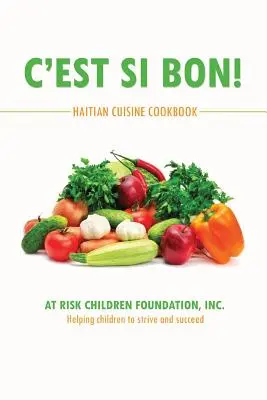 C'est Si Bon!: Carte de bucate din bucătăria haitiană - C'est Si Bon!: Haitian Cuisine Cookbook