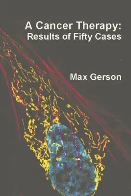 O terapie a cancerului: Rezultatele a cincizeci de cazuri - A Cancer Therapy: Results of Fifty Cases