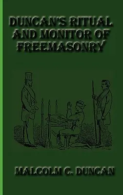 Ritualul și monitorul francmasoneriei lui Duncan - Duncan's Ritual and Monitor of Freemasonry