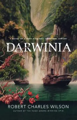 Darwinia: Un roman al unui secol XX foarte diferit - Darwinia: A Novel of a Very Different Twentieth Century