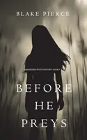 Before He Preys (Un mister Mackenzie White-Cartea 9) - Before He Preys (A Mackenzie White Mystery-Book 9)