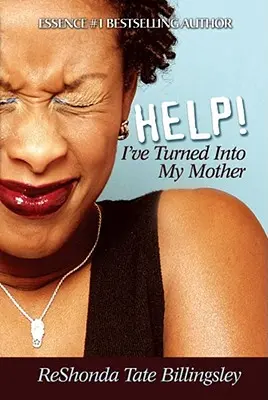 Ajutor! M-am transformat în mama - Help! I've Turned Into My Mother