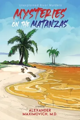 Mistere pe Matanzas: Crimele inexplicabile de pe râu - Mysteries on the Matanzas: Unexplained River Murders