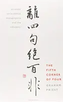 Al cincilea colț al celor patru: Un eseu despre metafizica budistă și Catug;koto; - The Fifth Corner of Four: An Essay on Buddhist Metaphysics and the Catug;koto;