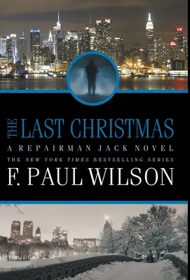 Ultimul Crăciun: A Repairman Jack Novel - The Last Christmas: A Repairman Jack Novel