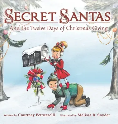 Secret Santas: Și cele douăsprezece zile ale dăruirii de Crăciun - Secret Santas: And the Twelve Days of Christmas Giving