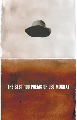 Cele mai bune 100 de poezii ale lui Les Murray - The Best 100 Poems of Les Murray