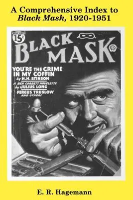 Un index cuprinzător al Black Mask, 1920-1951 - A Comprehensive Index to Black Mask, 1920-1951