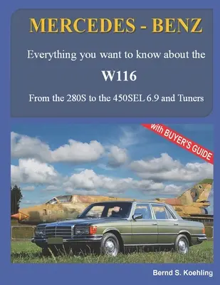 MERCEDES-BENZ, Anii 1970, W116: De la 280S la 450SEL 6.9 și tuneri - MERCEDES-BENZ, The 1970s, W116: From the 280S to the 450SEL 6.9 and Tuners