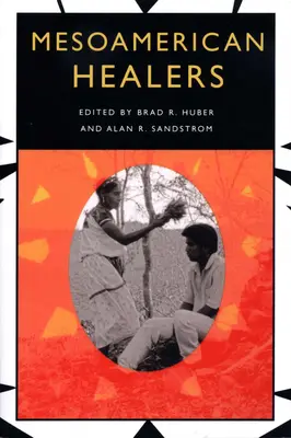 Vindecătorii mesoamericani - Mesoamerican Healers