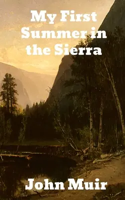 Prima mea vară în Sierra - My First Summer in the Sierra
