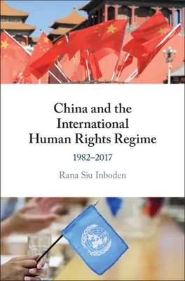 China și regimul internațional al drepturilor omului - China and the International Human Rights Regime