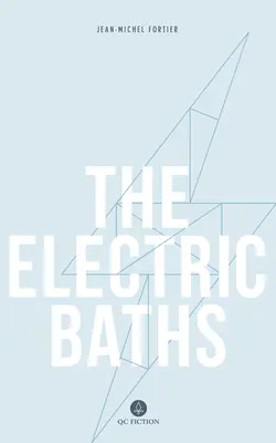 The Electric Baths (Băile electrice) - The Electric Baths