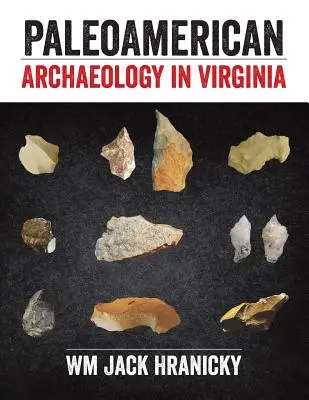 Arheologie paleoamericană în Virginia - PaleoAmerican Archaeology in Virginia