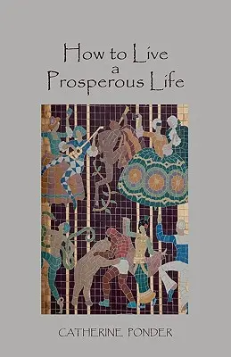 Cum să trăiești o viață prosperă - How to Live a Prosperous Life