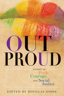 Out Proud: Povești despre mândrie, curaj și justiție socială - Out Proud: Stories of Pride, Courage, and Social Justice