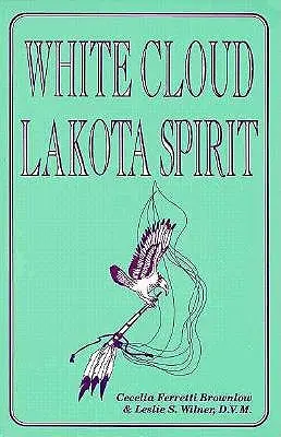 Nor alb, spirit lakota: O interpretare a șamanismului nativ american - White Cloud, Lakota Spirit: An Interpretation of Native American Shamanism