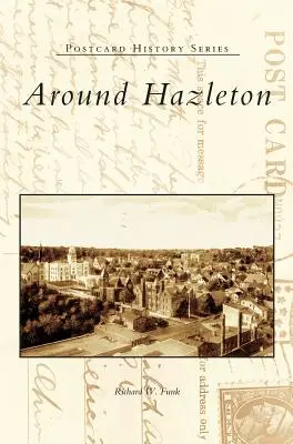 În jurul Hazletonului - Around Hazleton