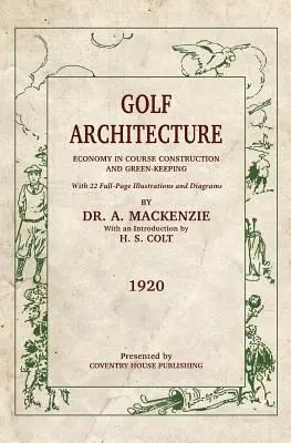 Arhitectura golfului: Economia în construcția și întreținerea terenurilor - Golf Architecture: Economy in Course Construction and Green-Keeping