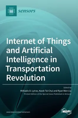 Internetul obiectelor și inteligența artificială în revoluția transporturilor - Internet of Things and Artificial Intelligence in Transportation Revolution