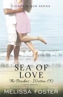 Sea of Love (Dragoste în floare: The Bradens): Dane Braden - Sea of Love (Love in Bloom: The Bradens): Dane Braden