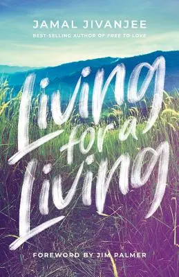 Living for a Living: Trecerea de la o mentalitate de supraviețuire la o economie a iubirii - Living for a Living: Moving from a Mindset of Survival to an Economy of Love