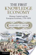 Prima economie a cunoașterii: capitalul uman și economia europeană, 1750 1850 - The First Knowledge Economy: Human Capital and the European Economy, 1750 1850
