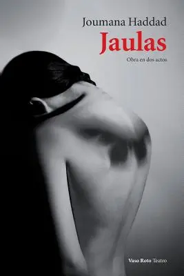 Jaulas: Obra en dos actes - Jaulas: Obra en dos actos