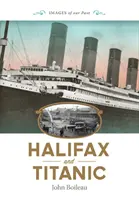 Halifax și Titanic - Halifax and Titanic