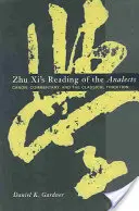 Lectura lui Zhu XI a Analectelor: Canonul, comentariul și tradiția clasică - Zhu XI's Reading of the Analects: Canon, Commentary, and the Classical Tradition