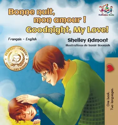 Bonne nuit, mon amour ! Noapte bună, dragostea mea! Franceză engleză - Bonne nuit, mon amour ! Goodnight, My Love!: French English