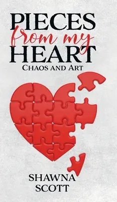 Piese din inima mea: Haos și artă - Pieces from My Heart: Chaos and Art