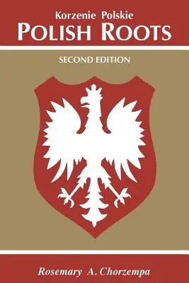 Rădăcini poloneze. Ediția a doua - Polish Roots. Second Edition