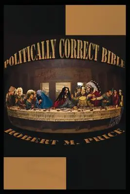 Biblia Politically Correct - The Politically Correct Bible