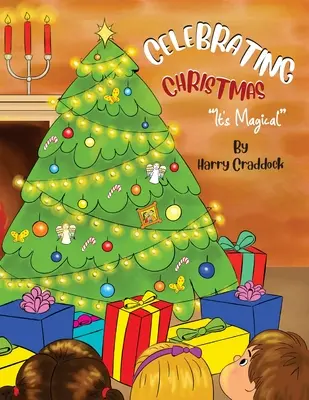 Sărbătorirea Crăciunului: It's Magical - Celebrating Christmas: It's Magical