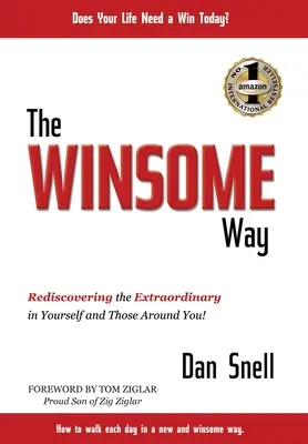 Calea Winsome: Redescoperirea extraordinarului în tine și în cei din jurul tău! - The Winsome Way: Rediscovering the Extraordinary in Yourself and Those Around You!