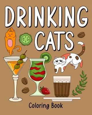 Pisici de băut Carte de colorat - Drinking Cats Coloring Book