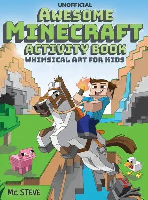 Awesome Minecraft Activity Book: Artă capricioasă pentru copii - Awesome Minecraft Activity Book: Whimsical Art for Kids