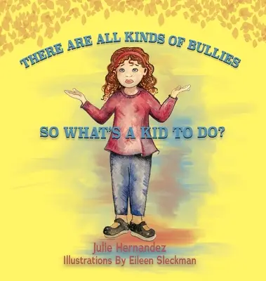Există tot felul de bătăuși, deci ce trebuie să facă un copil? - There Are All Kinds Of Bullies So What's A Kid To Do?