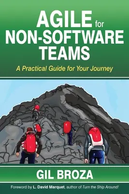 Agile pentru echipele non-software: Un ghid practic pentru călătoria dumneavoastră - Agile for Non-Software Teams: A Practical Guide for Your Journey