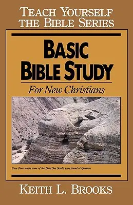 Studiu biblic de bază-Seria Învață singur Biblia: Pentru noii creștini - Basic Bible Study-Teach Yourself the Bible Series: For New Christians